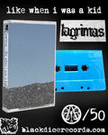 LAGRIMAS - LIKE WHEN I WAS A KID